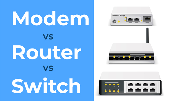 Phân biệt Modem, Router và Switch